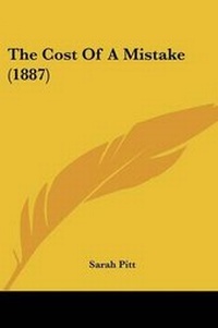 Enlarge image Cover: The Cost Of A Mistake (1887) - Kessinger Publishing