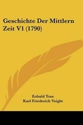 Cover: Geschichte Der Mittlern Zeit V1 (1790) - Kessinger Publishing