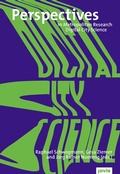 Cover: Digital City Science. Researching New Technologies in Urban Environments - JOVIS Verlag