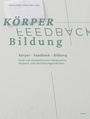 Cover: Körper - Feedback - Bildung - kopaed