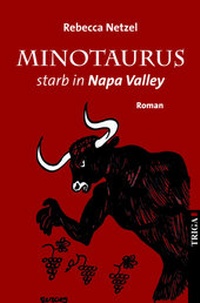 Enlarge image Cover: Minotaurus starb in Napa Valley - TRIGA Der Verlag Gerlinde Heß