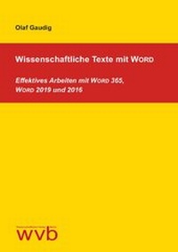 Abbildung von: Wissenschaftliche Texte mit WORD - wvb Wissenschaftlicher Verlag Berlin
