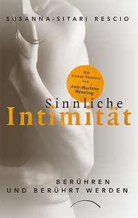 Abbildung von: Sinnliche Intimität - Kamphausen Media GmbH