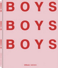 Abbildung von: Boys, Boys, Boys - teNeues Verlag ein Imprint des Gestalten Verlags