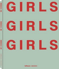 Abbildung von: Girls, Girls, Girls - teNeues Verlag ein Imprint des Gestalten Verlags