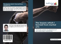 Abbildung von: The lessons which I learned from martial arts - Justfiction Edition