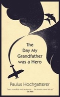 Cover: The Day My Grandfather Was a Hero - MacLehose Press