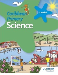 Enlarge image Cover: Caribbean Primary Science Book 6 - Hodder Education