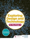 Cover: Exploring Design and Technology for Key Stage 3 - Hodder Education