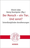 Cover: Der Mensch - ein Tier. Und sonst? - Verlag Herder