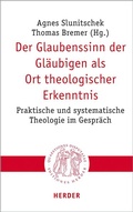 Cover: Der Glaubenssinn der Gl&auml;ubigen als Ort theologischer Erkenntnis - Verlag Herder