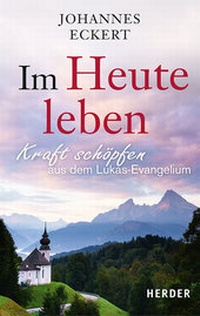 Abbildung von: Im Heute leben - Verlag Herder