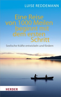 Abbildung von: Eine Reise von 1000 Meilen beginnt mit dem ersten Schritt - Verlag Herder