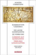 Cover: De laude Constantini - Lobrede auf Konstantin / De verbo dei - &Uuml;ber den Logos Gottes - Verlag Herder