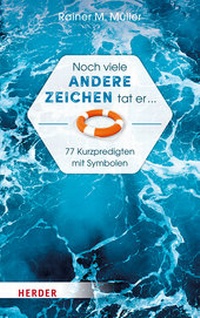 Abbildung von: Noch viele andere Zeichen tat er ... - Verlag Herder
