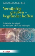 Cover: Vern&uuml;nftig glauben - begr&uuml;ndet hoffen - Verlag Herder