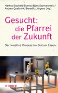 Cover: Gesucht: Die Pfarrei der Zukunft - Verlag Herder