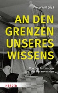 Cover: An den Grenzen unseres Wissens - Verlag Herder