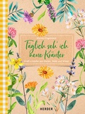 Cover: T&auml;glich seh ich neue Kr&auml;uter - Verlag Herder