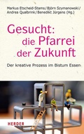 Cover: Gesucht: Die Pfarrei der Zukunft - Verlag Herder