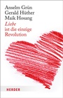 Cover: Liebe ist die einzige Revolution - Verlag Herder