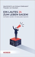 Cover: Ein lautes Ja zum Leben sagen! - Verlag Herder