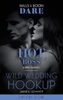 Cover: Hot Boss / Wild Wedding Hookup - Mills & Boon