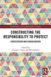 Enlarge image Cover: Constructing the Responsibility to Protect - Routledge
