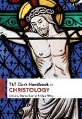 Cover: T&T Clark Handbook of Christology - T.& T.Clark Ltd