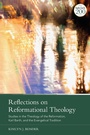 Cover: Reflections on Reformational Theology - T.& T.Clark Ltd