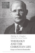 Cover: Theology and the Christian Life - T.& T.Clark Ltd