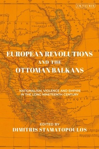 Abbildung von: European Revolutions and the Ottoman Balkans - I.B. Tauris