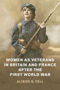 Cover: Women as Veterans in Britain and France after the First World War - Cambridge University Press