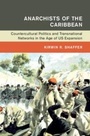 Cover: Anarchists of the Caribbean - Cambridge University Press
