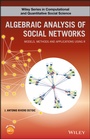 Cover: Algebraic Analysis of Social Networks - Wiley