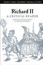 Cover: Richard II: A Critical Reader - The Arden Shakespeare
