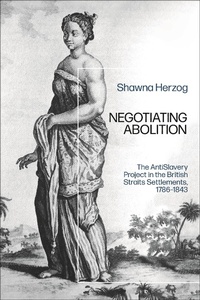 Abbildung von: Negotiating Abolition - Bloomsbury Academic