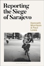 Cover: Reporting the Siege of Sarajevo - Bloomsbury Academic