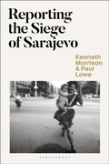 Cover: Reporting the Siege of Sarajevo - Bloomsbury Academic