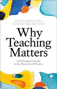 Enlarge image Cover: Why Teaching Matters - Bloomsbury Academic