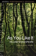 Cover: As You Like It: Arden Performance Editions - The Arden Shakespeare
