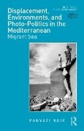 Cover: Displacement, Environments, and Photo-Politics in the Mediterranean - Bloomsbury Academic