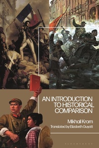 Enlarge image Cover: An Introduction to Historical Comparison - Bloomsbury Academic