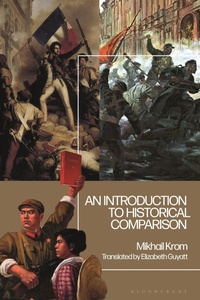 Enlarge image Cover: An Introduction to Historical Comparison - Bloomsbury Academic