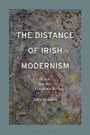 Cover: The Distance of Irish Modernism - Bloomsbury Academic
