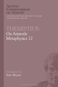 Cover: Themistius: On Aristotle Metaphysics 12 - Bloomsbury Academic