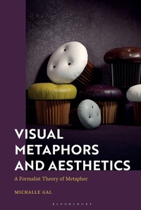 Enlarge image Cover: Visual Metaphors and Aesthetics - Bloomsbury Academic