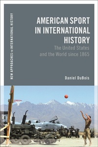 Abbildung von: American Sport in International History - Bloomsbury Academic