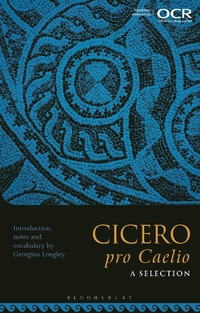 Abbildung von: Cicero, pro Caelio: A Selection - Bloomsbury Academic