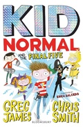 Cover: Kid Normal and the Final Five - Bloomsbury Childrens Books
